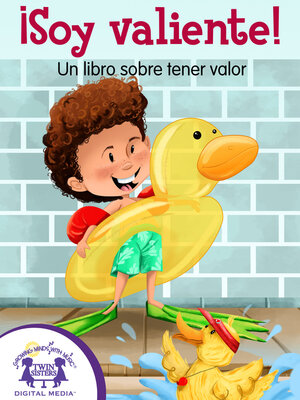 cover image of ¡Soy valiente! Un libro sobre tener valor